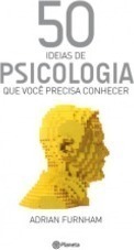 50 Ideias De Psicologia Que Você Precisa Conhecer