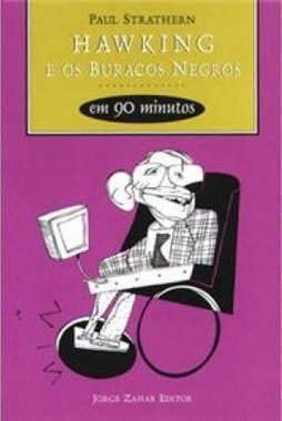 Hawking e os Buracos Negros em 90 Minutos