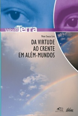 Da virtude ao crente em além-mundos