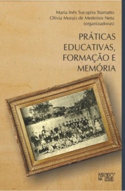 Práticas educativas, formação e memória