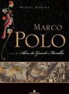 Marco Polo : Além da Grande Muralha - vol. 2