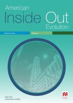 American inside out evolution - Beginner: teacher's book