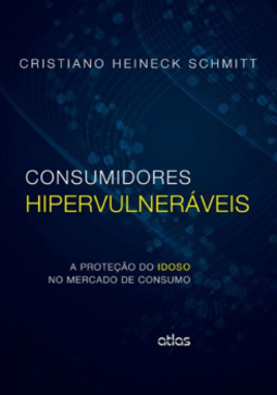 Consumidores hipervulneráveis: A proteção do idoso no mercado de consumo