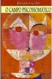 O Campo Psicossomático