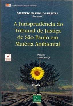 A Jurisprudência do Tribunal de Justiça de São Paulo em Matéria Ambiental