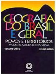 Geografia do Brasil e Geral: Povos e Territórios: Vol. Único - 2 grau