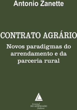 Contrato agrário: novos paradigmas do arrendamento e da parceria rural