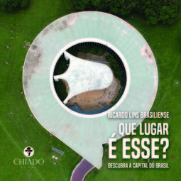 Que lugar é esse?: descubra a capital do Brasil