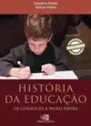 História da Educação: de Confúcio a Paulo Freire (Nova Edição)