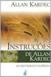 Instrucoes De Allan Kardec Ao Movimento Espirita