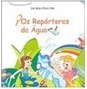 Os Repórteres da Água