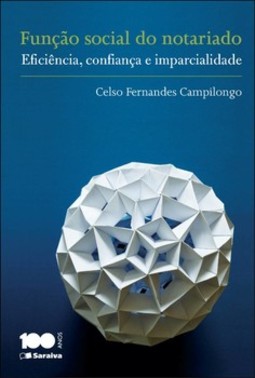 Função social do notariado: eficiência, confiança e imparcialidade