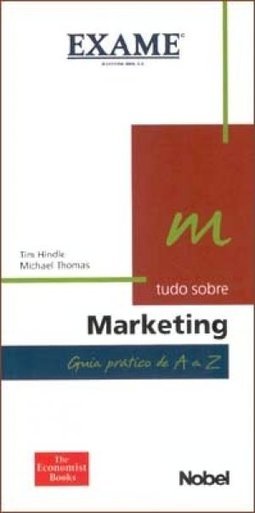 Tudo Sobre Marketing: Guia Prático de A a Z