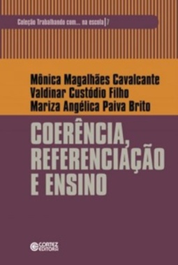 Coerência, referenciação e ensino (Coleção Trabalhando com... na escola #7)