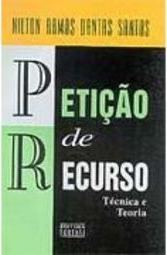 Petição de Recursos: Técnica e Teoria