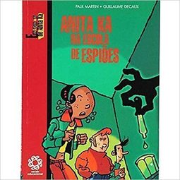 ANITA KA NA ESCOLA DE ESPIOES - COL. ENIGMAS DE ANITA KA