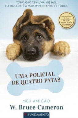 Meu amicão - Uma Policial de Quatro Patas (Quatro vidas de um cachorro)