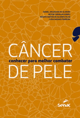 Câncer de pele: conhecer para melhor combater