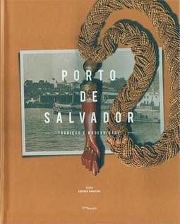 PORTO DE SALVADOR: TRADIÇAO E MODERNIDADE