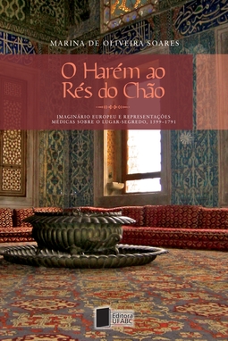 O harém ao rés do chão: imaginário europeu e representações médicas sobre o lugar-segredo (1599-1791)