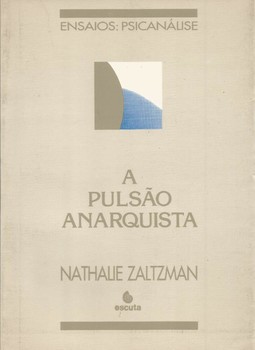 A pulsão anarquista