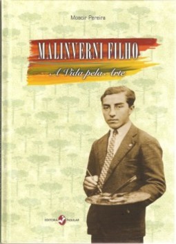Malinverni Filho: a vida pela arte