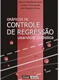 Gráficos de Controle e de Regressão: Usando o Statistica