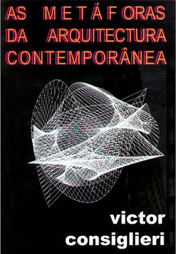 Metáforas da Arquitectura Contemporânea, As