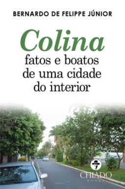 Colina: fatos e boatos de uma cidade do interior