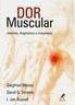 Dor muscular: Natureza, diagnóstico e tratamento