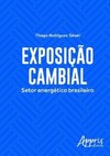 Exposição cambial: setor energético brasileiro