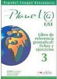Planeta E/LE: Libro de Ref. Gramatical - 3: Espa&ntilde;ol Lengua Extr
