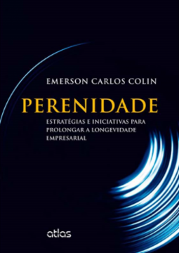 Perenidade: Estratégias e iniciativas para prolongar a longevidade empresarial