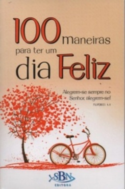 100 maneiras para ter um dia Feliz