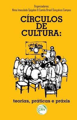 Círculos de cultura: teorias, práticas e práxis