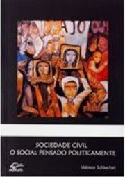 Sociedade Civil: o Social Pensando Politicamente