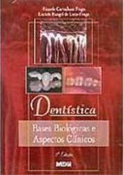 Dentística: Bases Biológicas e Aspectos Clínicos