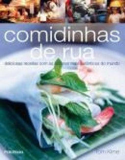 Comidinhas de Rua: Deliciosas Receitas Com os Sabores Mais ...