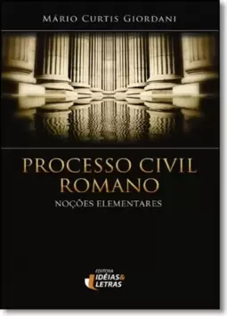 Processo Civil Romano: Noções Elementares
