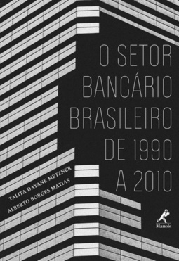 O setor bancário brasileiro de 1990 a 2010