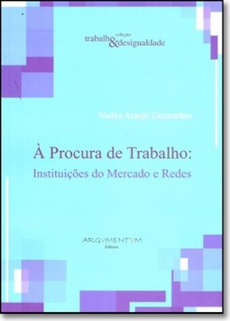 A Procura De Trabalho - Instituicoes Do Mercado E Redes