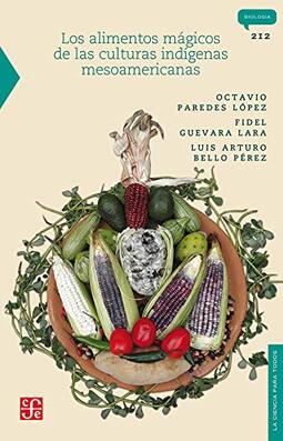 Los Alimentos Magicos de las Culturas Indigenas Mesoamericanas: 212