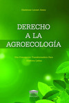Derecho a la agroecología: una concepción transformadora para América Latina