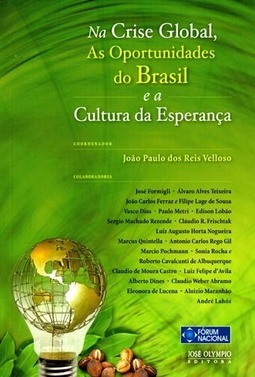Na crise global, as oportunidades do Brasil e a cultura da esperança