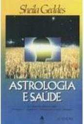 Astrologia e Saúde: as Influências Astrais na Saúde