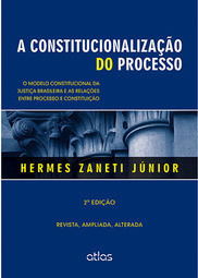 A Constitucionalização do Processo