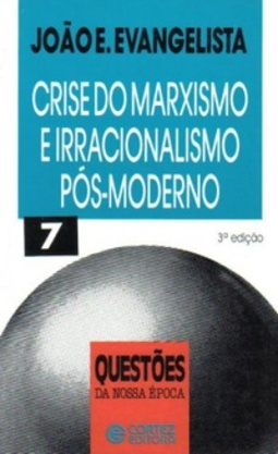Crise do marxismo e irracionalismo pós-moderno