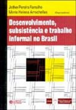 Desenvolvimento, Subsistência e Trabalho Informal no Brasil