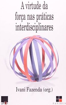 A Virtude da Força nas Práticas Interdisciplinares