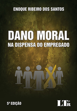 Dano moral na dispensa do empregado